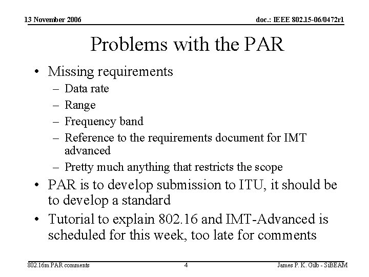 13 November 2006 doc. : IEEE 802. 15 -06/0472 r 1 Problems with the