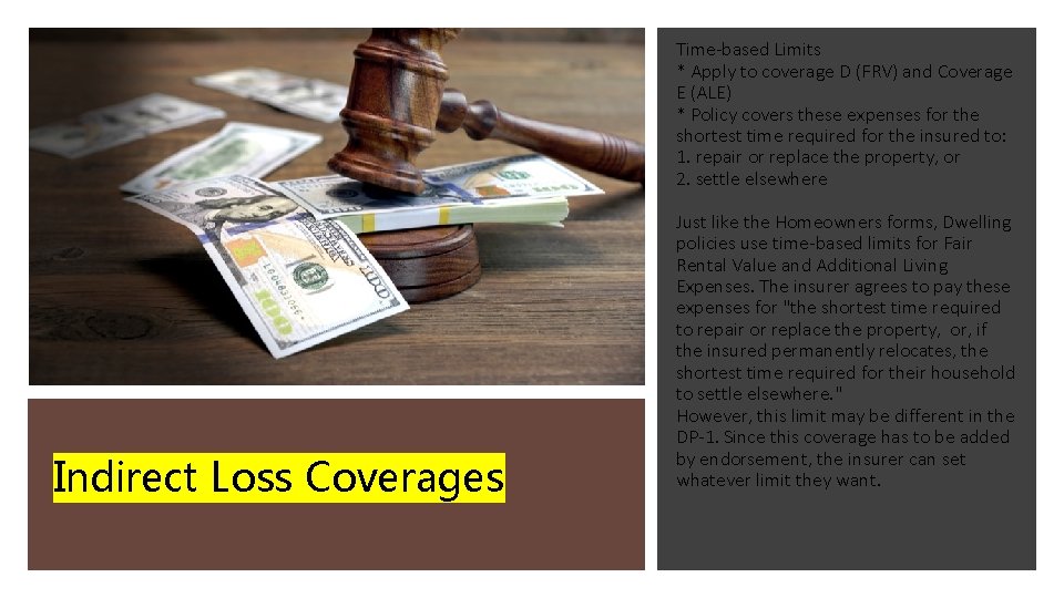 Time-based Limits * Apply to coverage D (FRV) and Coverage E (ALE) * Policy Time-based Limits * Apply to coverage D (FRV) and Coverage E (ALE) * Policy