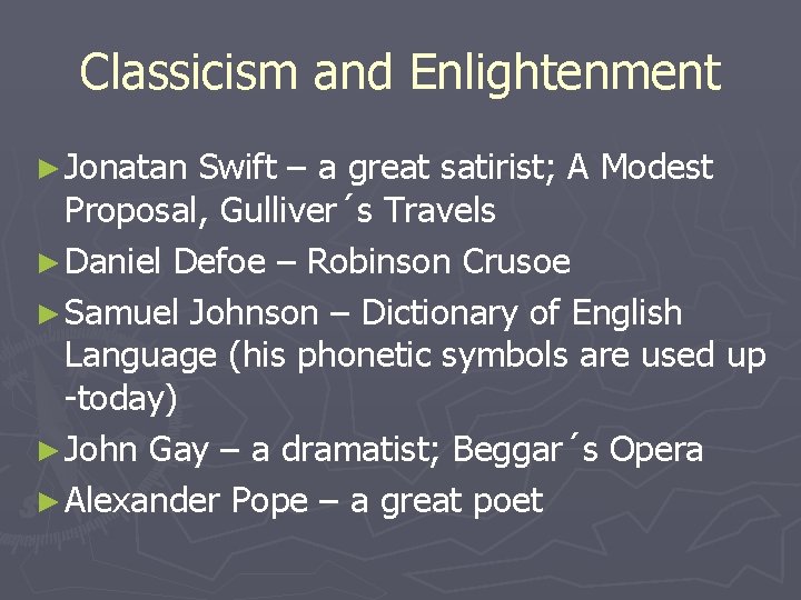 Classicism and Enlightenment ► Jonatan Swift – a great satirist; A Modest Proposal, Gulliver´s