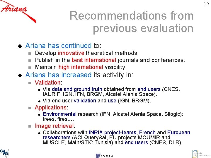 25 Recommendations from previous evaluation u Ariana has continued to: n n n u