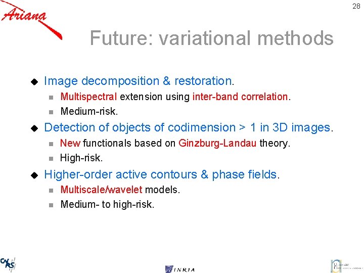 28 Future: variational methods u Image decomposition & restoration. n n u Detection of