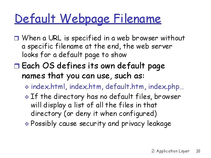 Default Webpage Filename r When a URL is specified in a web browser without