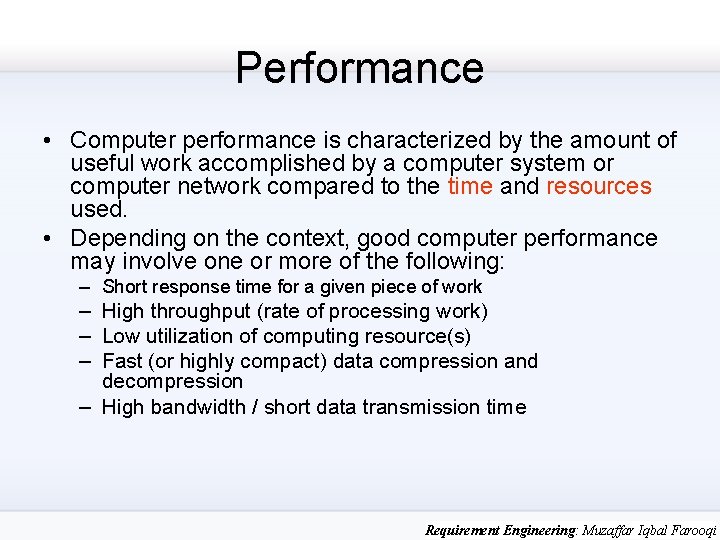 Performance • Computer performance is characterized by the amount of useful work accomplished by