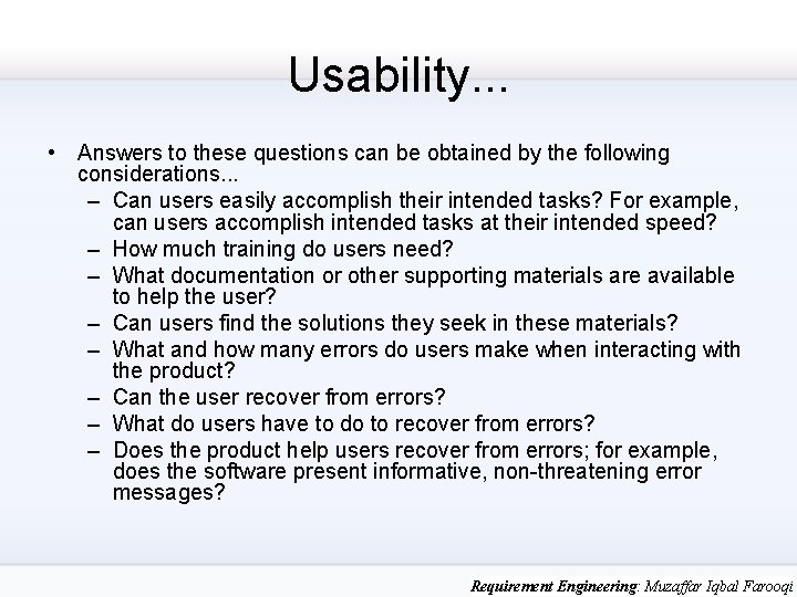 Usability. . . • Answers to these questions can be obtained by the following