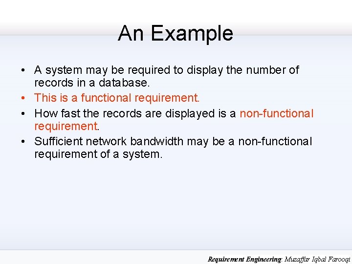 An Example • A system may be required to display the number of records