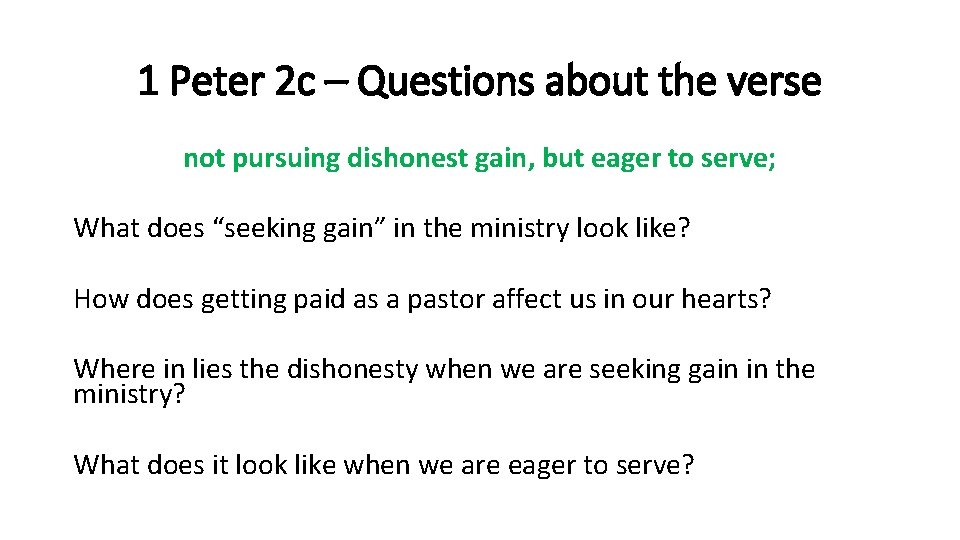 1 Peter 2 c – Questions about the verse not pursuing dishonest gain, but
