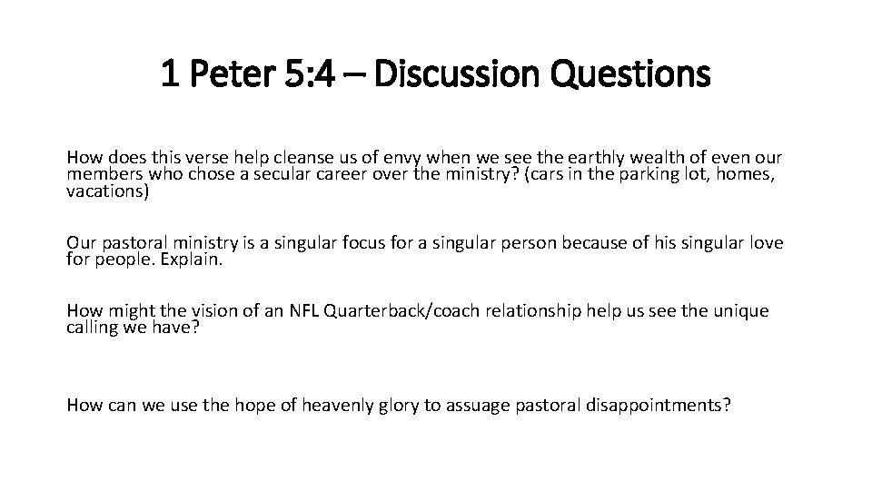 1 Peter 5: 4 – Discussion Questions How does this verse help cleanse us