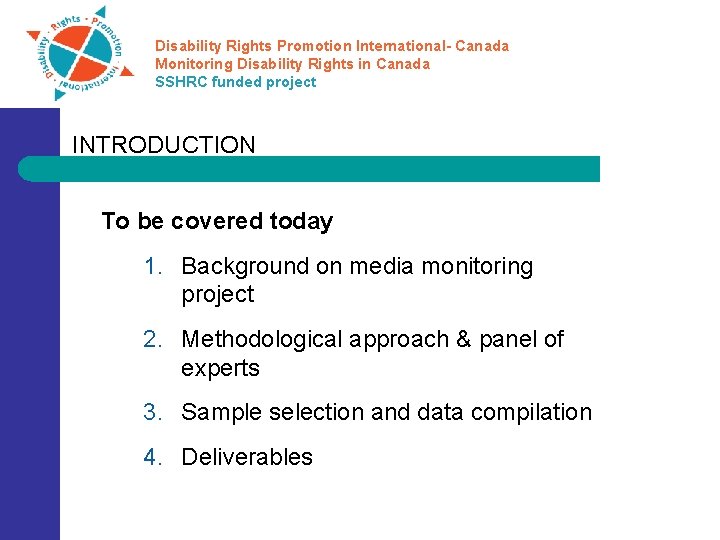 Disability Rights Promotion International- Canada Monitoring Disability Rights in Canada SSHRC funded project INTRODUCTION