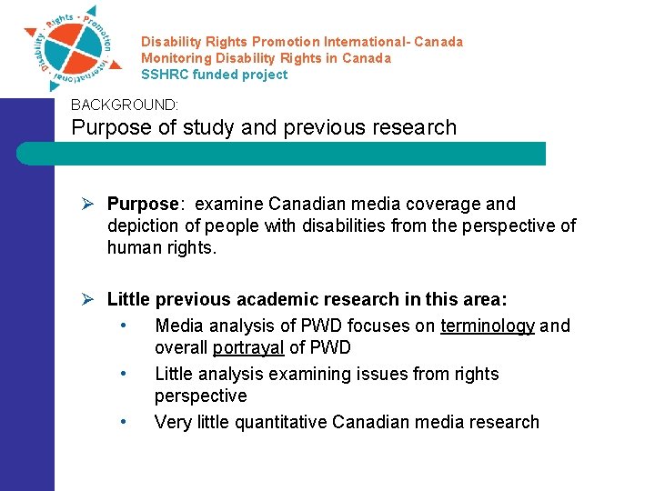 Disability Rights Promotion International- Canada Monitoring Disability Rights in Canada SSHRC funded project BACKGROUND: