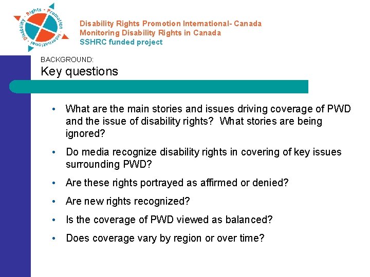 Disability Rights Promotion International- Canada Monitoring Disability Rights in Canada SSHRC funded project BACKGROUND: