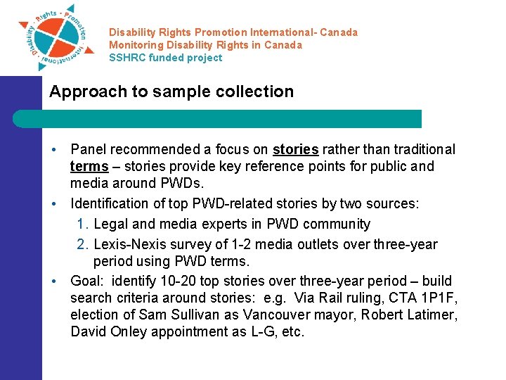 Disability Rights Promotion International- Canada Monitoring Disability Rights in Canada SSHRC funded project Approach