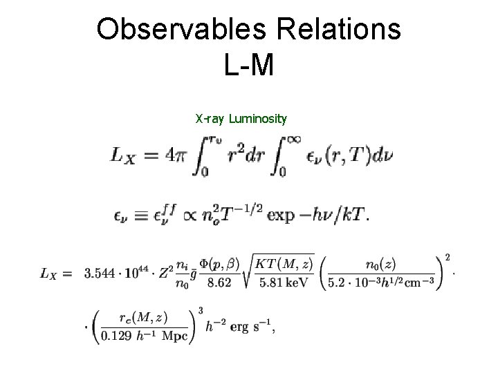 Observables Relations L-M X-ray Luminosity 