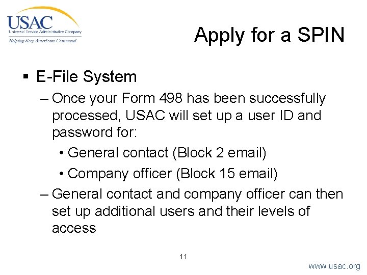 Apply for a SPIN § E-File System – Once your Form 498 has been