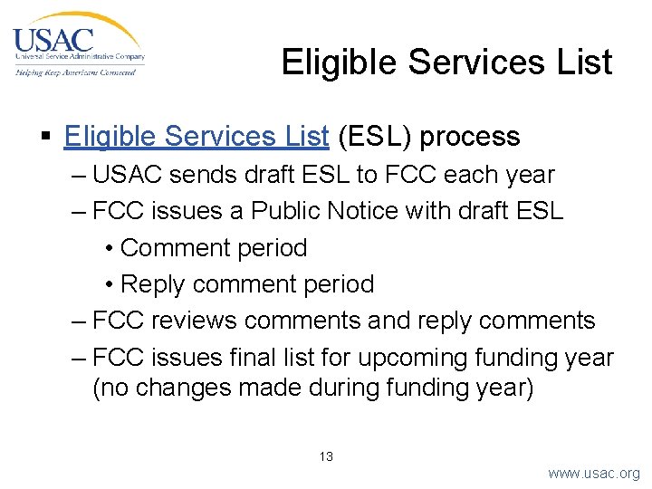 Eligible Services List § Eligible Services List (ESL) process – USAC sends draft ESL