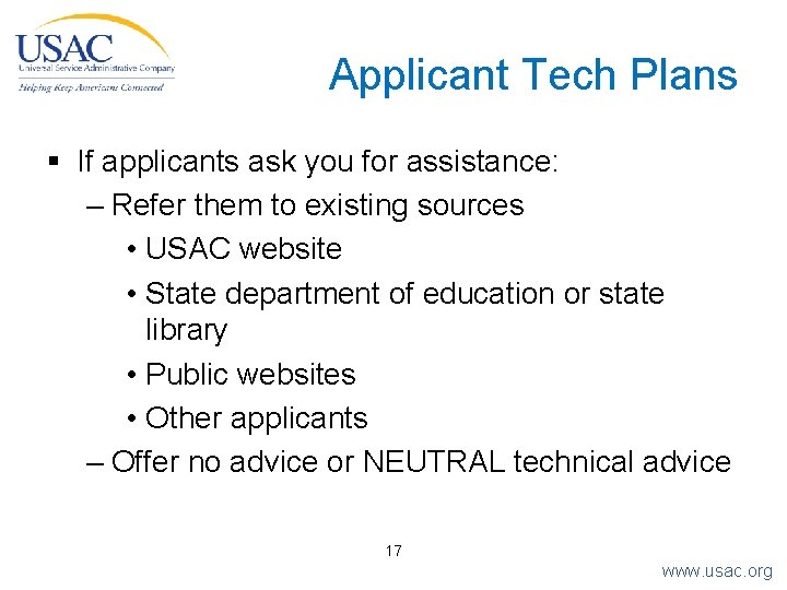 Applicant Tech Plans § If applicants ask you for assistance: – Refer them to