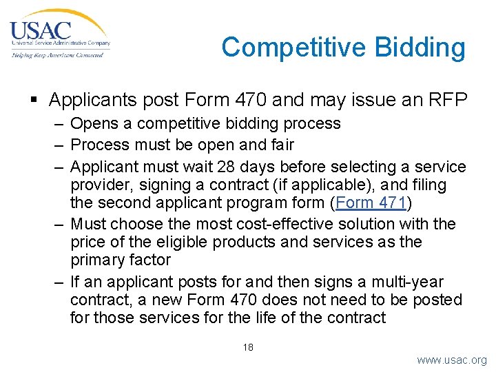 Competitive Bidding § Applicants post Form 470 and may issue an RFP – Opens