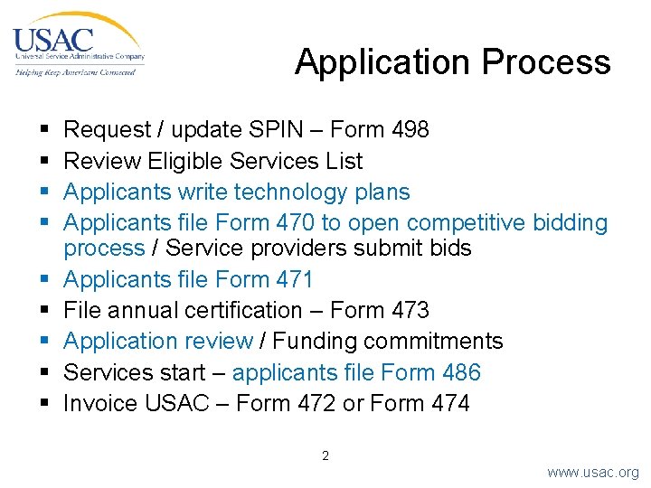 Application Process § § § § § Request / update SPIN – Form 498