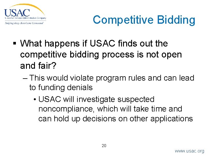 Competitive Bidding § What happens if USAC finds out the competitive bidding process is