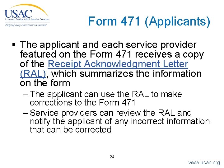 Form 471 (Applicants) § The applicant and each service provider featured on the Form