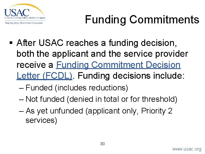 Funding Commitments § After USAC reaches a funding decision, both the applicant and the