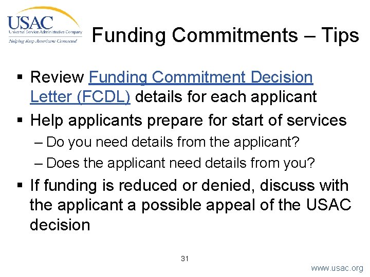 Funding Commitments – Tips § Review Funding Commitment Decision Letter (FCDL) details for each