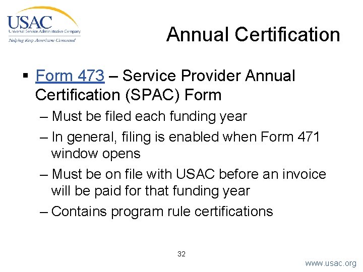 Annual Certification § Form 473 – Service Provider Annual Certification (SPAC) Form – Must