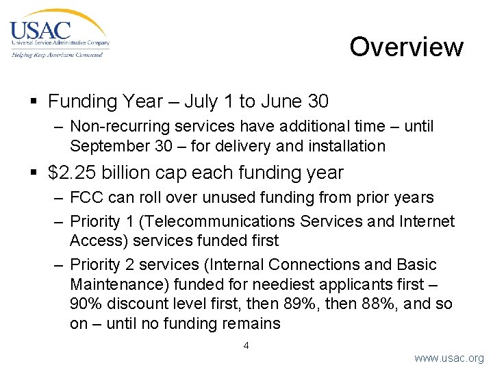 Overview § Funding Year – July 1 to June 30 – Non-recurring services have