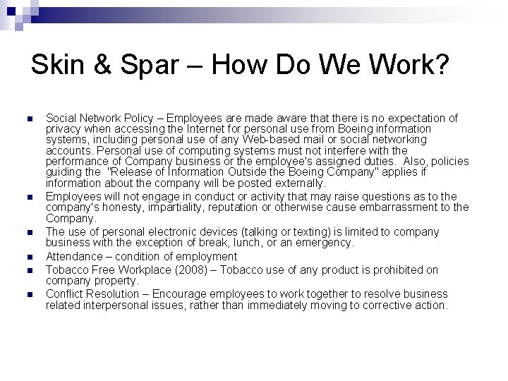 Skin & Spar – How Do We Work? n n n Social Network Policy