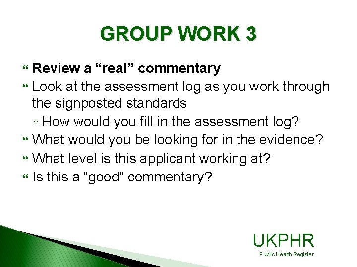 GROUP WORK 3 } } } Review a “real” commentary Look at the assessment