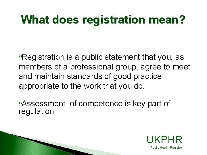 What does registration mean? }Registration is a public statement that you, as members of