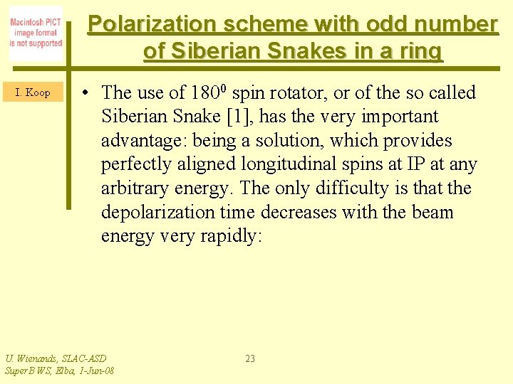 Polarization scheme with odd number of Siberian Snakes in a ring I. Koop •