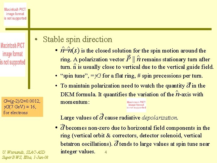  • Stable spin direction ^ ^ • n=n(s) is the closed solution for