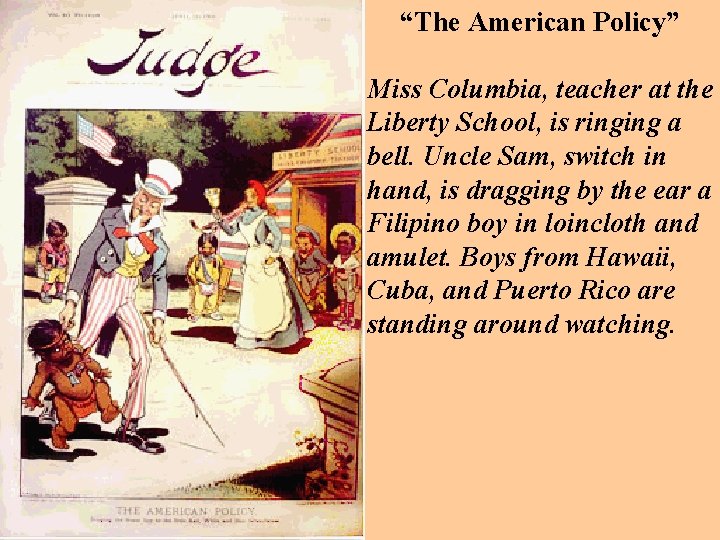 “The American Policy” Miss Columbia, teacher at the Liberty School, is ringing a bell.