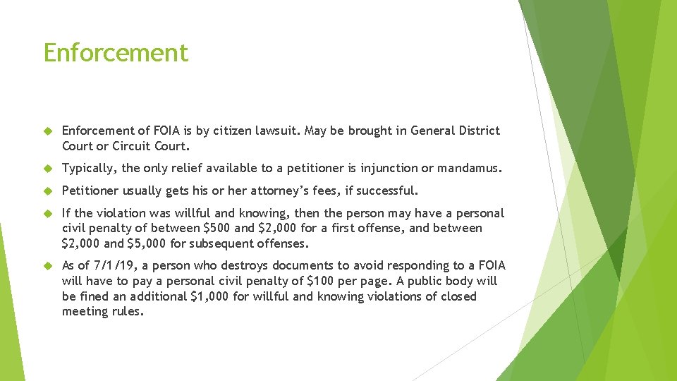 Enforcement of FOIA is by citizen lawsuit. May be brought in General District Court