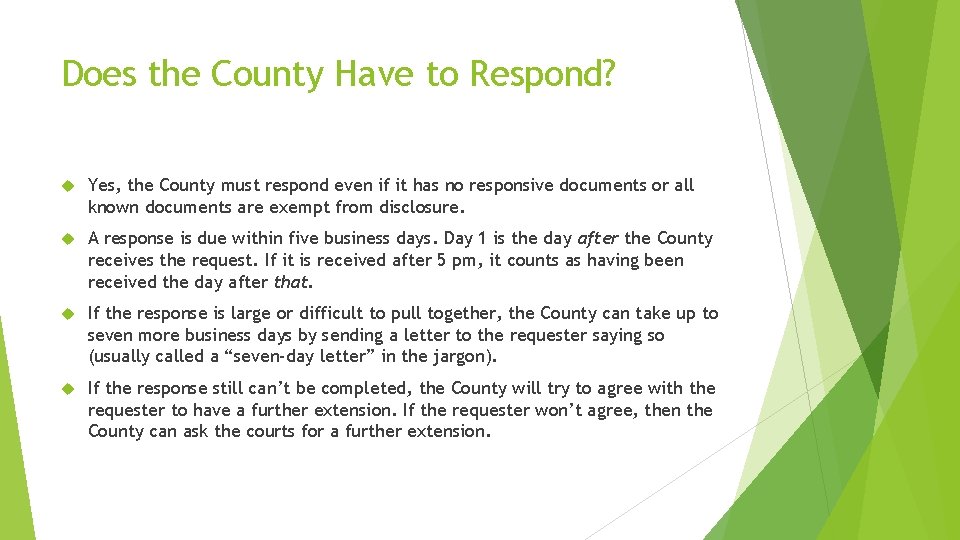 Does the County Have to Respond? Yes, the County must respond even if it