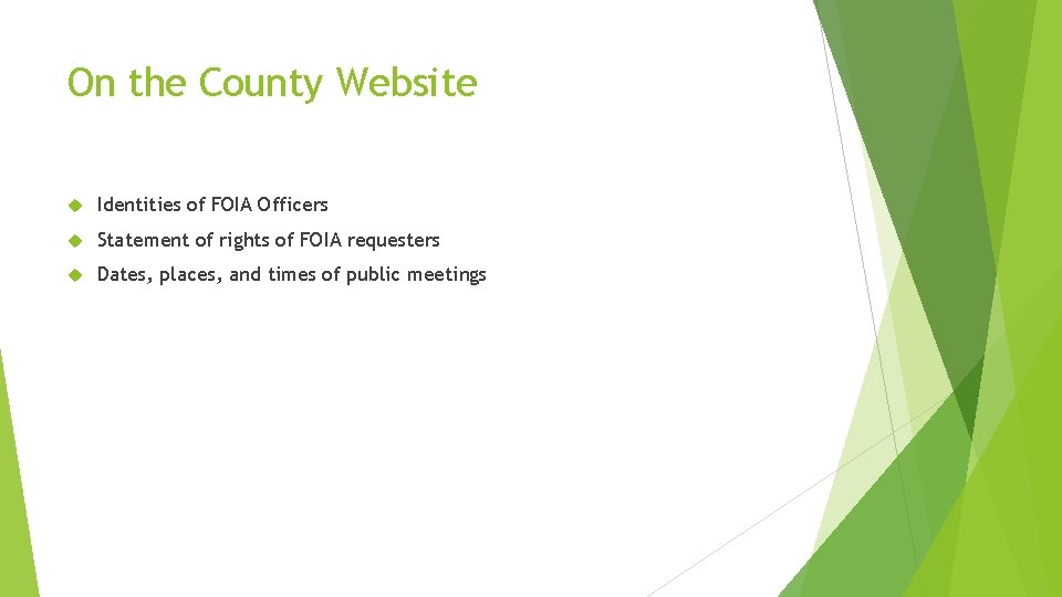 On the County Website Identities of FOIA Officers Statement of rights of FOIA requesters