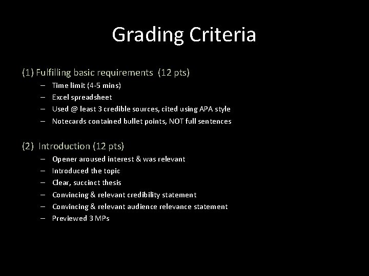 Grading Criteria (1) Fulfilling basic requirements (12 pts) – – Time limit (4 -5