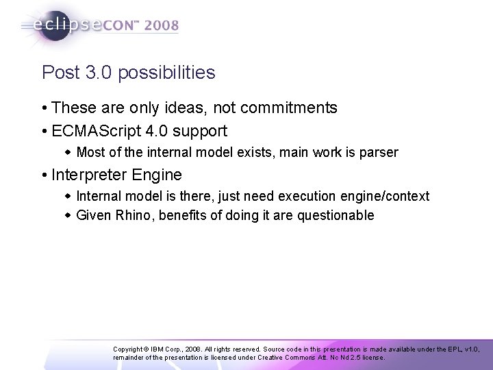 Post 3. 0 possibilities • These are only ideas, not commitments • ECMAScript 4.