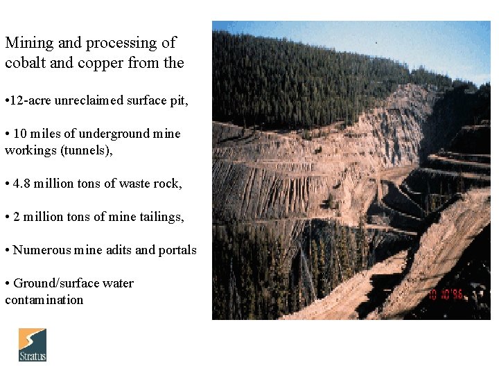 Mining and processing of cobalt and copper from the area resulted in: • 12