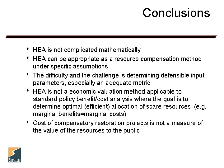 Conclusions 8 HEA is not complicated mathematically 8 HEA can be appropriate as a
