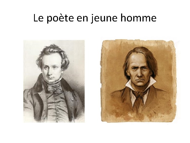 Le poète en jeune homme Le poète en jeune homme