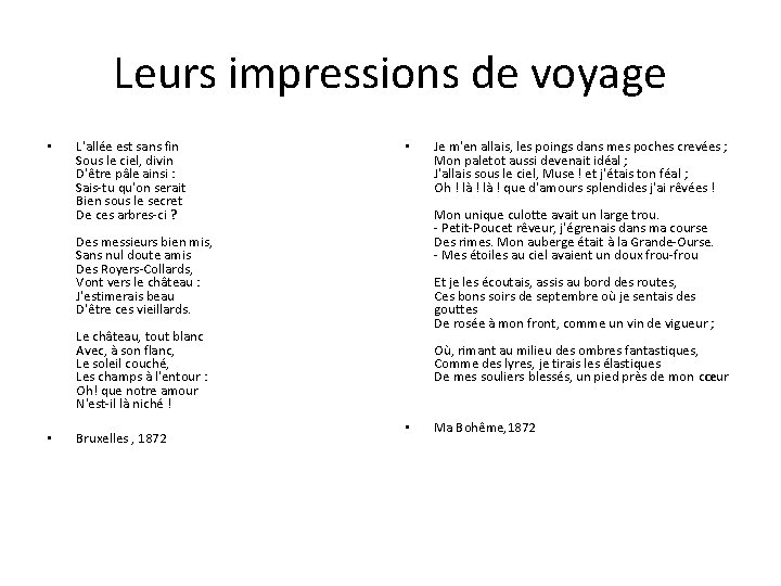 Leurs impressions de voyage • L'allée est sans fin Sous le ciel, divin D'être Leurs impressions de voyage • L'allée est sans fin Sous le ciel, divin D'être