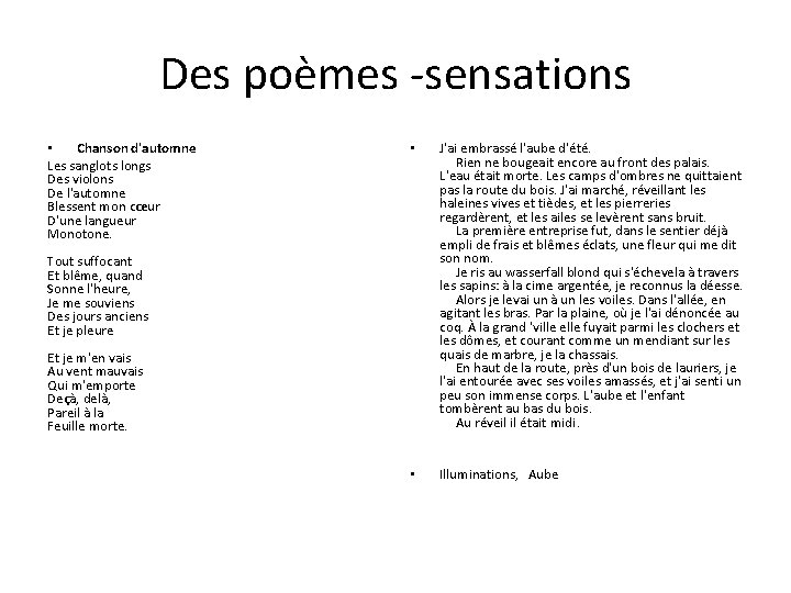 Des poèmes -sensations • Chanson d'automne Les sanglots longs Des violons De l'automne Blessent