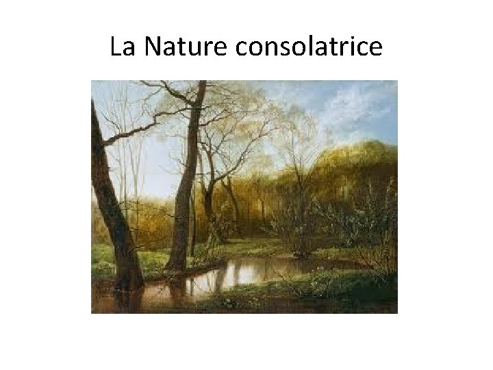 La Nature consolatrice La Nature consolatrice