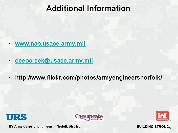 Additional Information • www. nao. usace. army. mil • deepcreek@usace. army. mil • http: