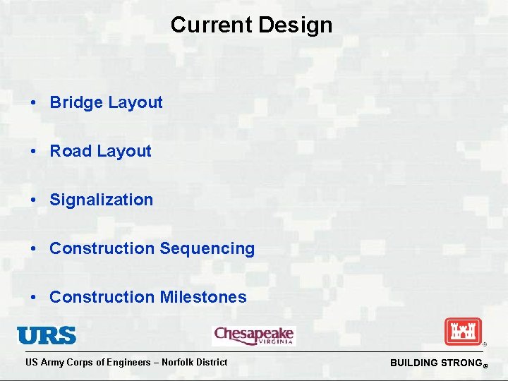 Current Design • Bridge Layout • Road Layout • Signalization • Construction Sequencing •