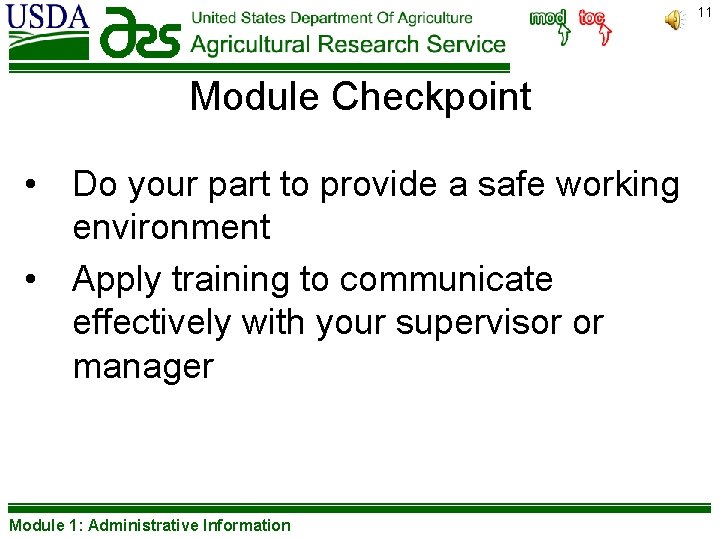 11 Module Checkpoint • Do your part to provide a safe working environment •