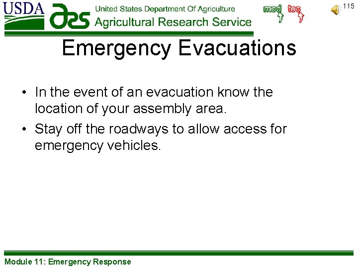 115 Emergency Evacuations • In the event of an evacuation know the location of