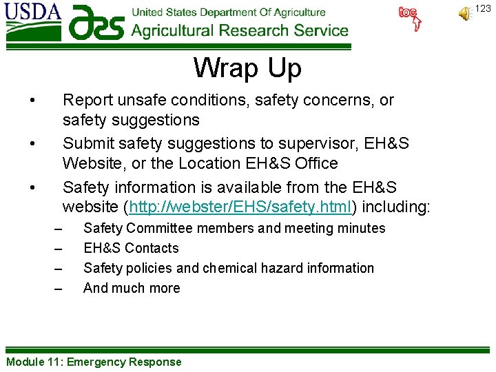 123 Wrap Up • Report unsafe conditions, safety concerns, or safety suggestions Submit safety