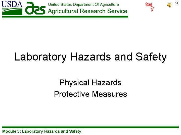 20 Laboratory Hazards and Safety Physical Hazards Protective Measures Module 3: Laboratory Hazards and